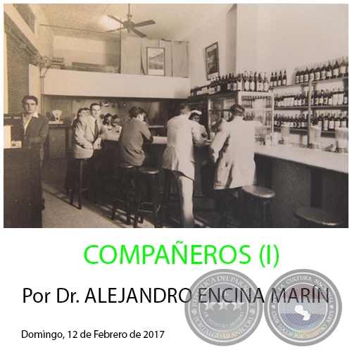 COMPAÑEROS (I) - Por Dr. ALEJANDRO ENCINA MARÍN - Domingo, 19 de Febrero de 2017
